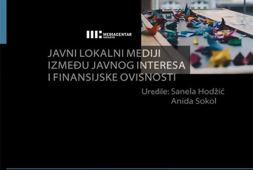 “Javni lokalni mediji između javnog interesa i finansijske ovisnosti”: Politika uslovljava medije 