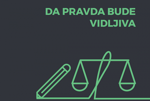 Da pravda bude vidljiva - Priručnik za novinare/ke koji izvještavaju o sudskim procesima i radu tužilaštava u BiH
