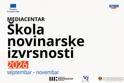 Javni poziv za prijave: Škola novinarske izvrsnosti Mediacentra Sarajevo