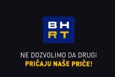 BHRT pokrenuo kampanju: Ne dozvolimo da drugi pričaju naše priče
