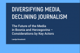 The Future of the Media in Bosnia and Herzegovina: Considerations by Key Actors